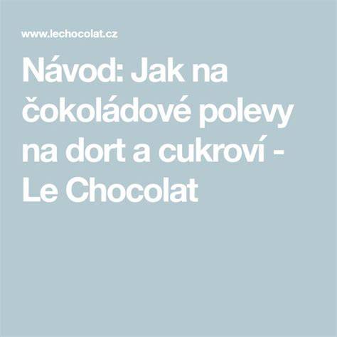 Lití čokoládové polevy na vychlazený dort
