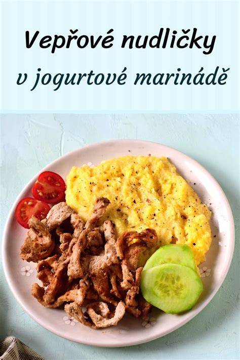 Vepřové nudličky v jogurtové marinádě