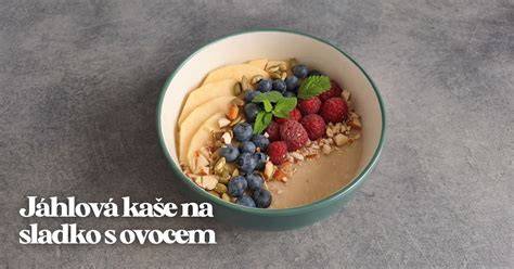 Jáhlová kaše s ovocem a ořechy