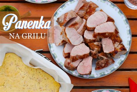 Vepřová panenka na grilu se špekovou kukuřicí